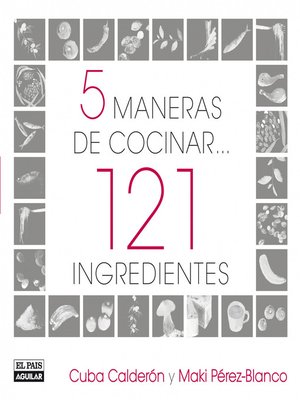 cover image of 5 maneras de cocinar 121 ingredientes